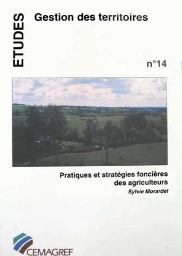 Pratiques et stratégies foncières des agriculteurs - Sylvie Morardet - Irstea