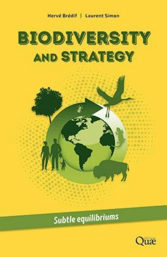 Biodiversity and strategy - Hervé Brédif, Laurent Simon - Éditions Quae