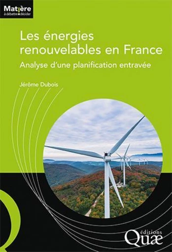 Les énergies renouvelables en France - Jérôme Dubois - Éditions Quae