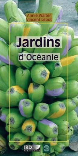 Jardins d'Océanie - Vincent Lebot, Annie Walter - Cirad