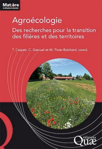 Agroécologie : des recherches pour la transition des filières et des territoires -  - Éditions Quae