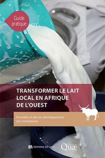 Transformer le lait local en Afrique de l'Ouest - Cécile Broutin, Marie-Christine Goudiaby - Éditions Quae